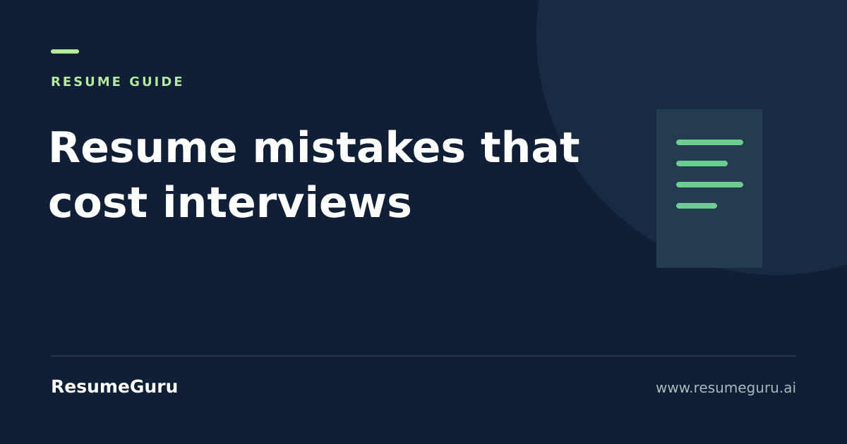 The Resume Mistakes That Actually Cost Interviews