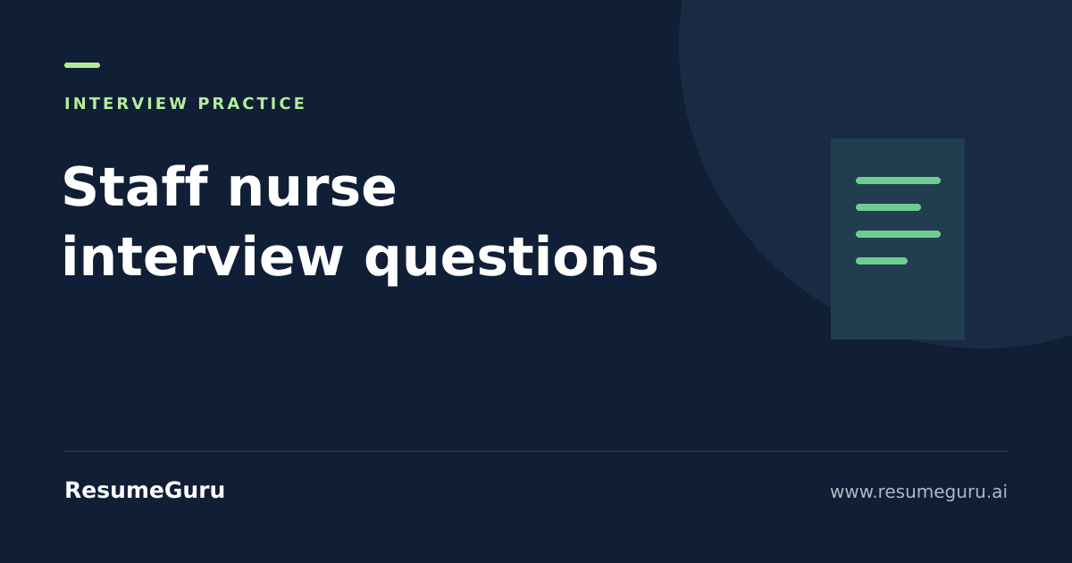 100+ Staff Nurse Interview Questions and Answers