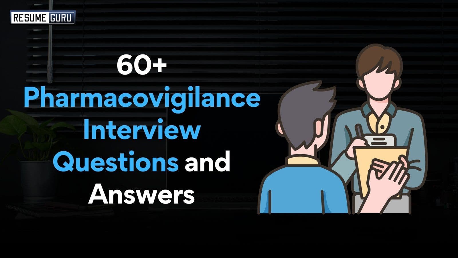 60+ Pharmacovigilance Interview Questions and Answers