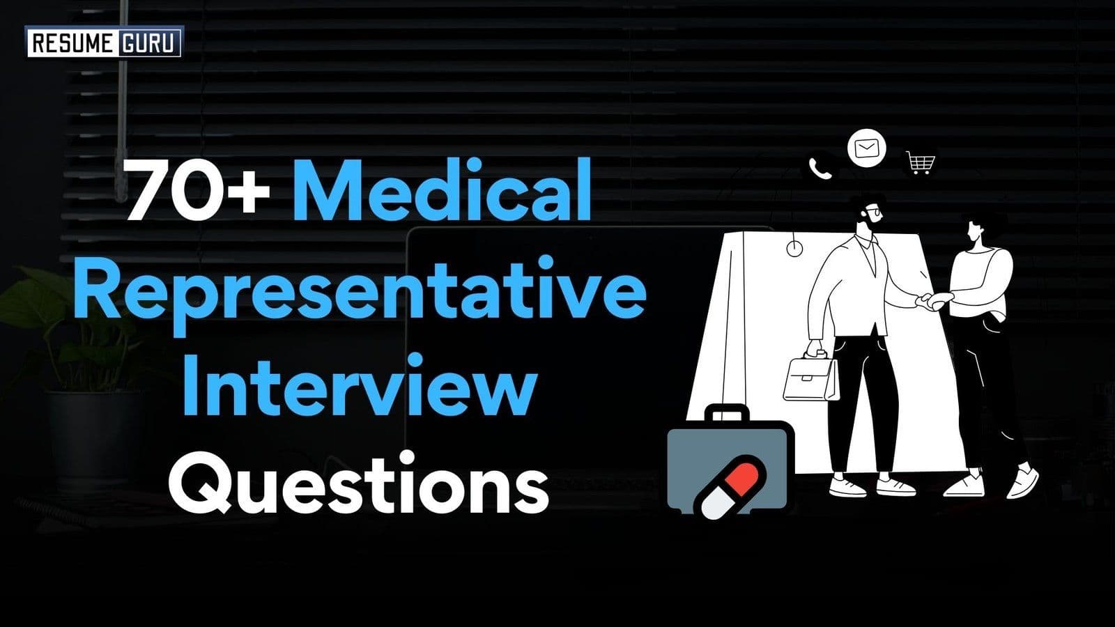 70+ Medical Representative Interview Questions