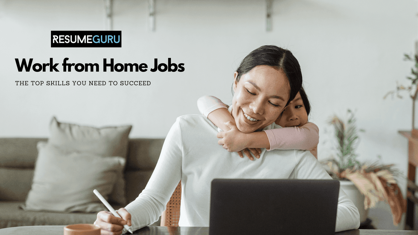 Work from Home Jobs: The Top Skills You Need to Succeed