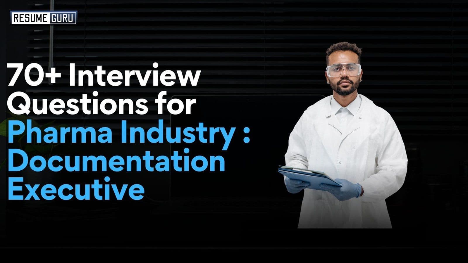 70+ Interview Questions for Pharma Industry : Documentation Executive