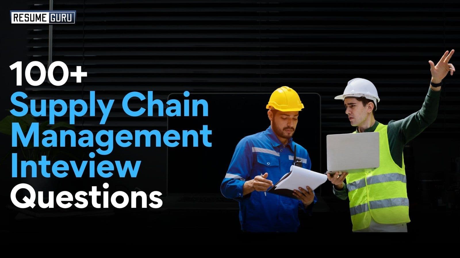 100+ Supply Chain Management Inteview Questions