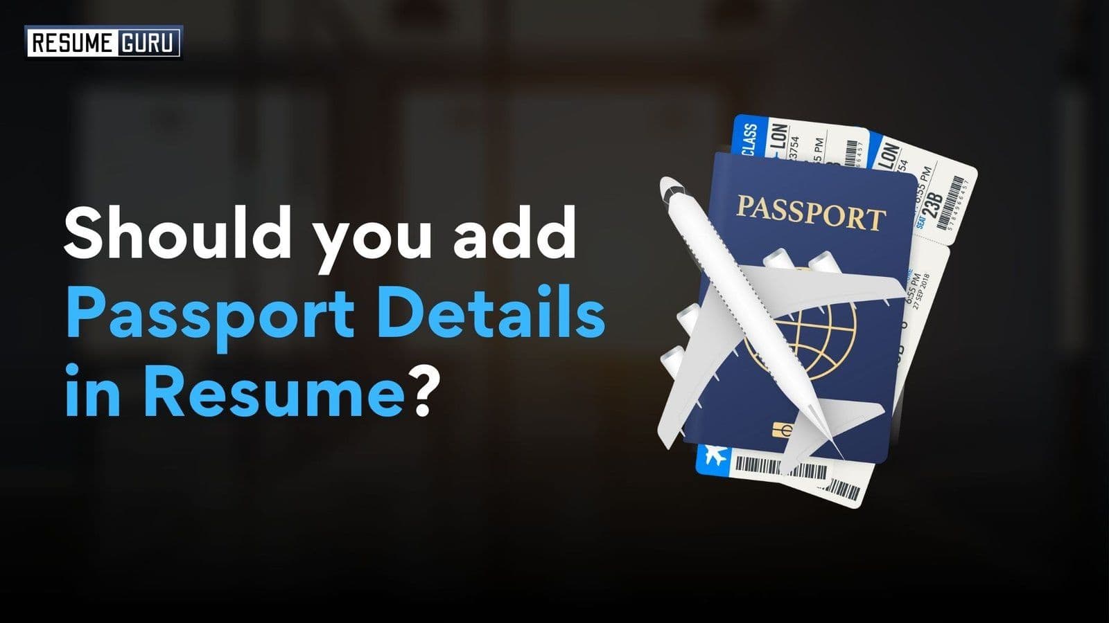 Adding Passport Details in Resume 2025