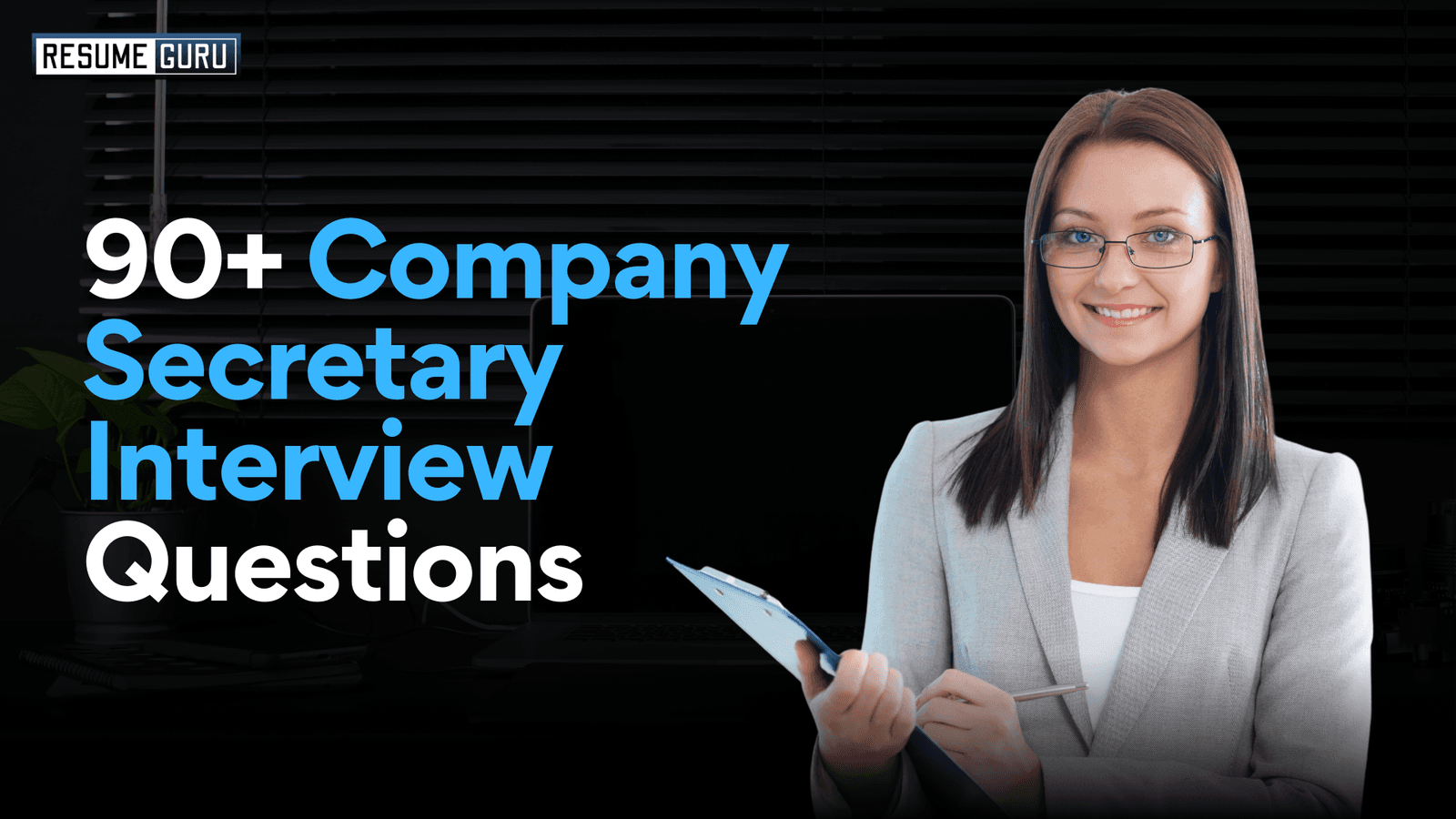 90+ Company Secretary Interview Questions