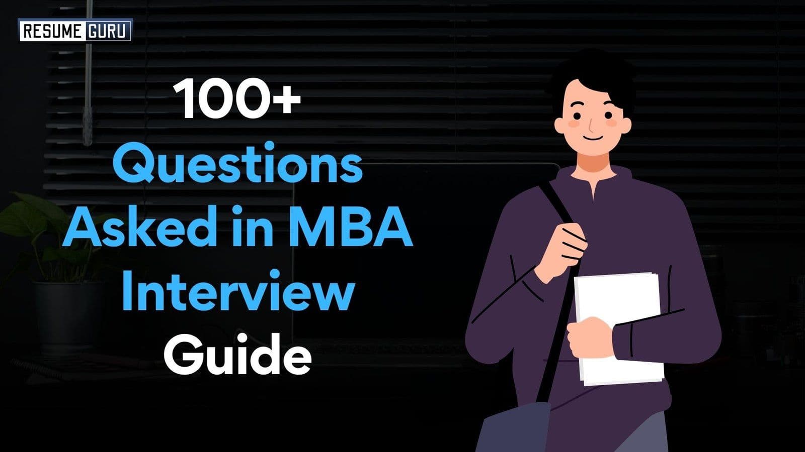 100+ Questions Asked in MBA Interview